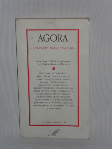 Imagen 1 de 1 de Agora, Les Aventuriers De L` Esprit. Editions La Manufacture