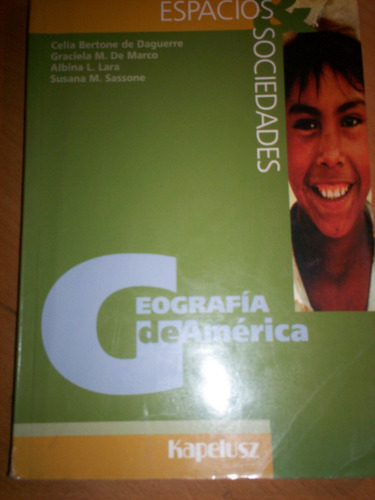 Geografia De America Kapelusz Espacios Y Sociedades