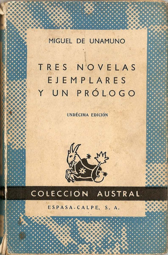 Tres Novelas Ejemplares - M. De Unamuno - Edit. Espasa Calpe