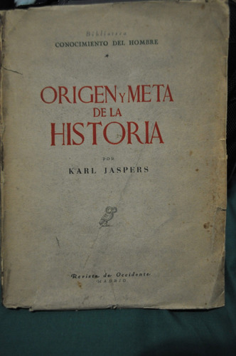 Origen Y Meta De La Historia Karl Jaspers