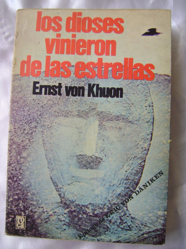 Los Dioses Vinieron De Las Estrellas- Ernst Von Khuon 1979