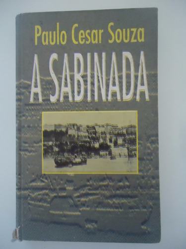 A Sabinada - Paulo Cesar Souza