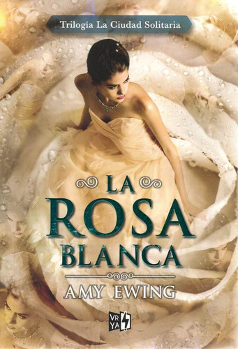 Libro: La Rosa Blanca ( Trilogía La Ciudad Solitaria)