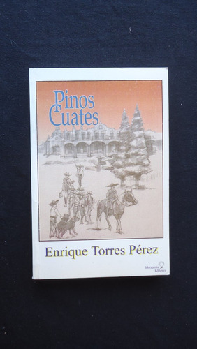Pinos Cuates, Enrique Torres Pérez