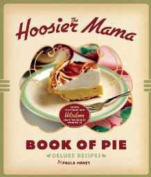 El Libro Hoosier Mama Pie De: Recetas Y Técnicas De La Sabid