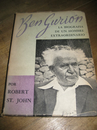Ben Gurion Biografia De Un Hombre Extraordinario