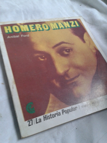 Homero Manzi Aníbal Ford La Historia Popular N 27 Envios C38