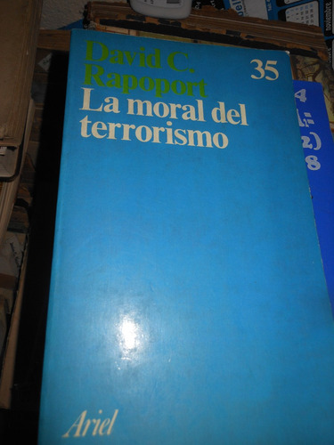 * La Moral Del Terrorismo -    David C. Rapoport