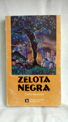 Zelota Negra. Carlos Baraldini. Ediciones Florida Blanca