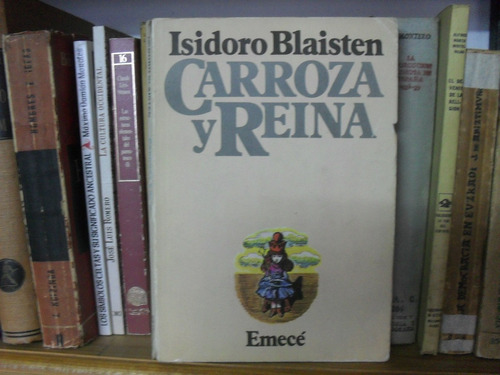 Isidoro Blastein. Carroza Y Reina.