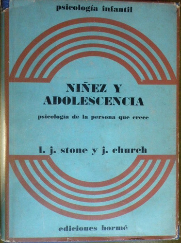 Niñez Y Adolescencia. I, J. Stone Y J. Church