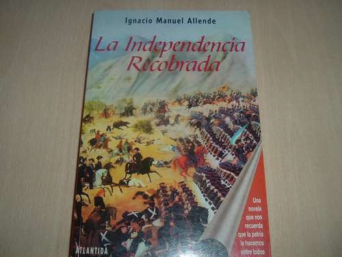 La Independencia Recobrada Allende Ed Atlantida