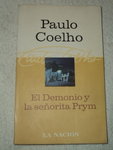 El Demonio Y La Señorita Prym - Paulo Coelho - La Nacion