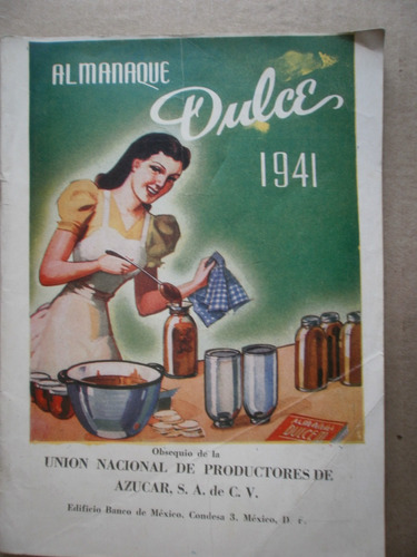 Almanaque Del Dulce 1941 Productores De Azucar Mexico