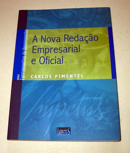 A Nova Redação Empresarial E Oficial   Carlos Pimentel