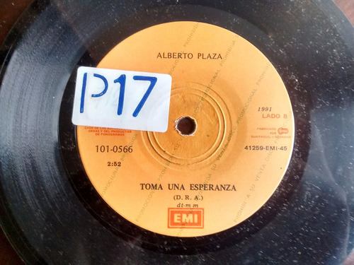 Vinilo Single De  Alberto Plaza  Toma Una Esperanza  ( M-80