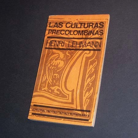 Las Culturas Precolombinas. Henri Lehmann