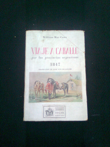 Viaje A Caballo William Mac Cann