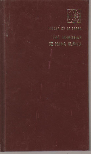 Las Memorias De Mama Blanca. Teresa De La Parra