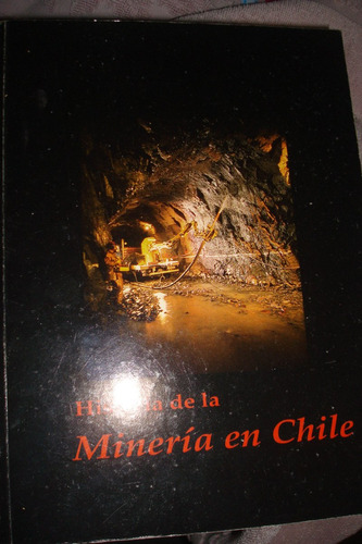 Historia De La Mineria En Chile 