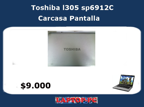 Carcasa De Pantalla Toshiba Satellite L305 Sp6912c