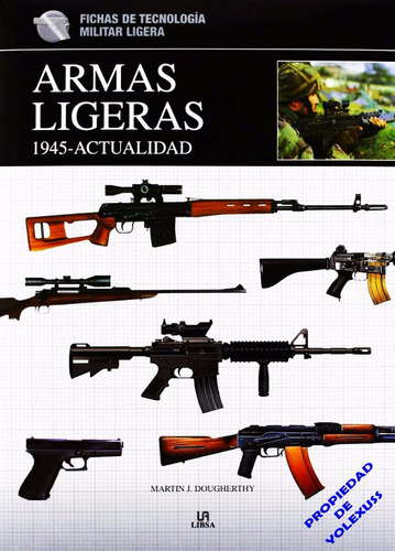 Libro Armas Ligeras De1945- Ii Guerra Mundial-actualidad