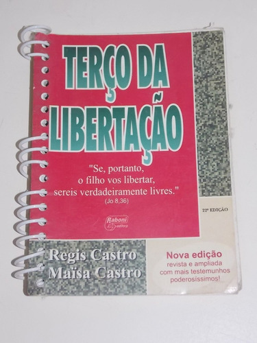 Terço Da Libertação Regis Castro Maisa Castro Edição Espiral