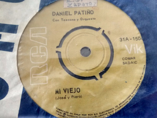 Vinilo Single De Daniel Patiño - Mi Viejo( K59