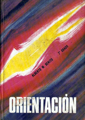 Orientación, Libro De Lectura Para Séptimo Grado - 1967