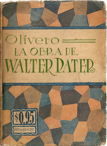 La Obra De Walter Pater - Federico Olivero - Edit. America