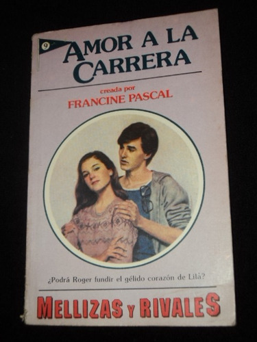 Amor A La Carrera (mellizas Y Rivales 9) Francine Pascal