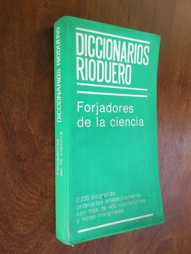 Diccionarios Rioduero - Forjadores De Ciencia - Biografías