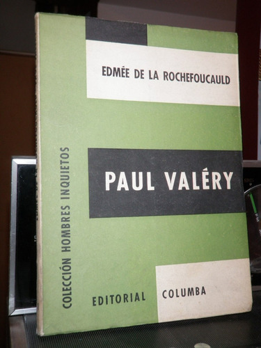 Paul Valéry Edmée De La Rochefoucauld Hombres Inquietos