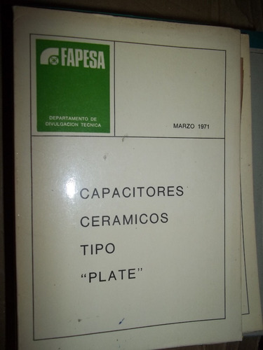 Fapesa  Capacitores Ceramicos  Tipo Plate  Marzo 1971