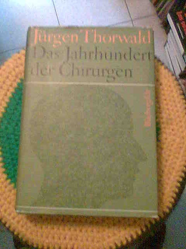 Das Jahrhundert Der Chirurgen Thorwald