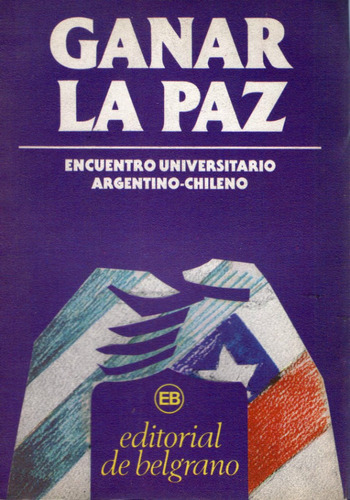 Ganar La Paz Encuentro Universitario Argentino-chileno