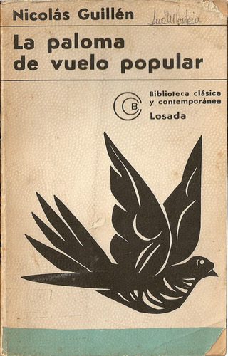La Paloma De Vuelo Popular - Nicolas Guillen - Edit. Losada