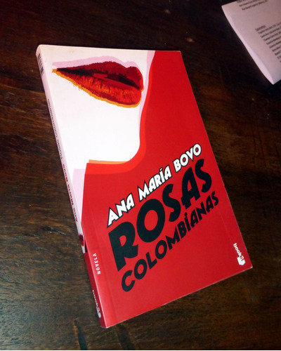 Rosas Colombianas _ Ana Maria Bovo - Booket / Nuevo