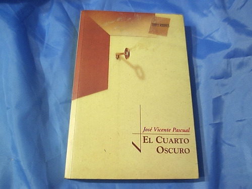 El Cuarto Oscuro - José Vicente Pascual - Ediciones B