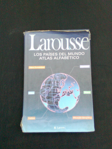 Larousse, Los Paises Del Mundo. Atlas Alfabetico