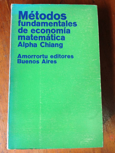 Métodos Fundamentales De Economía Matemática. Alpha Chiang
