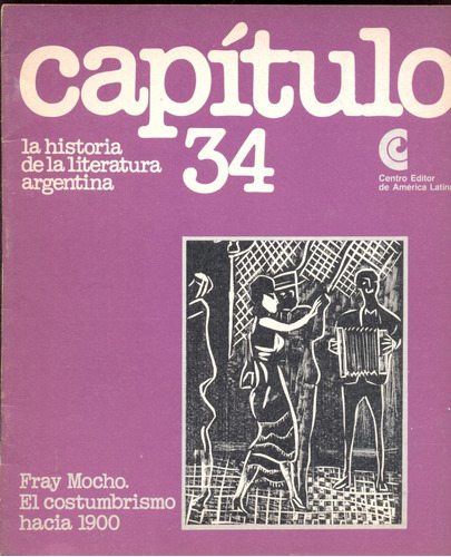 Revista Capítulo Nº 34.fray Mocho.el Costumbrismo Hacia 1900