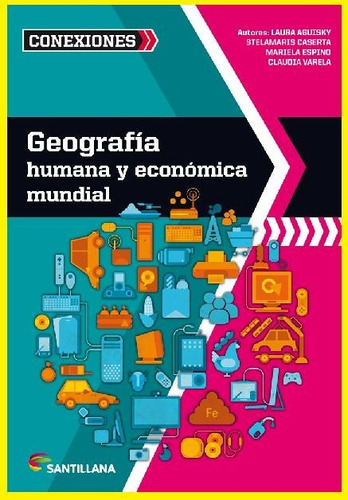 Geografía Humana Y Económica Mundial Santillana Conexiones
