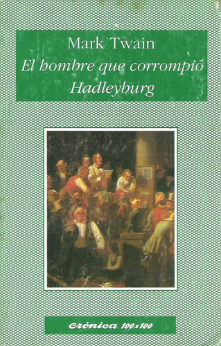 El Hombre Que Corrompió Hadleyburg De Mark Twain