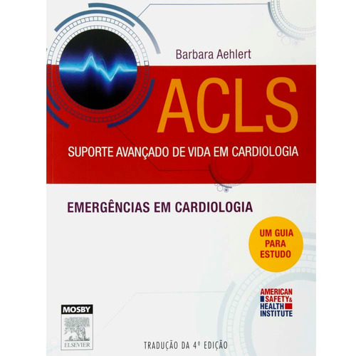 Livro - Acls Suporte Avançado De Vida Em Cardiologia -