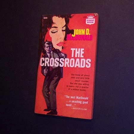 The Crossroads . John D Macdonald