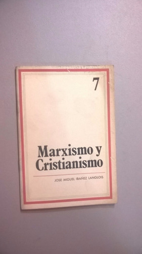 Marxismo Y Cristianismo - Ibáñez Langlois