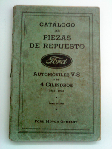 Catálogo 100% Original De Partes: Ford 4 Cil. Y V8 1928/32