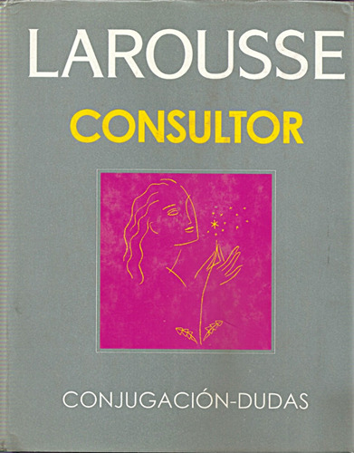 Larousse Consultor - Conjugacion - Dudas