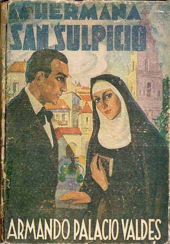 La Hermana San Sulpicio - A. Palacio Valdes  - Editorial Tor